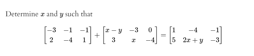 Solved Determine x and y such that 3 -1 y -3 0 1}]+[* ] = (1 | Chegg.com