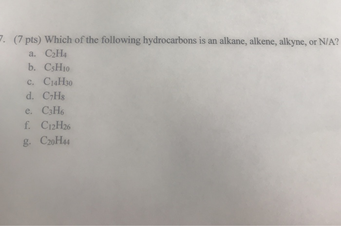 Solved 7. 7 pts Which of the following hydrocarbons is an