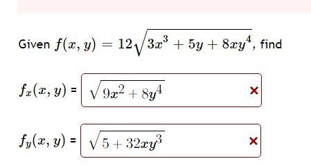 Given \( f(x, y)=12 \sqrt{3 x^{3}+5 y+8 x y^{4}} \), fin \[ \begin{array}{l} f_{x}(x, y)=\sqrt{9 x^{2}+8 y^{4}} \\ f_{y}(x, y