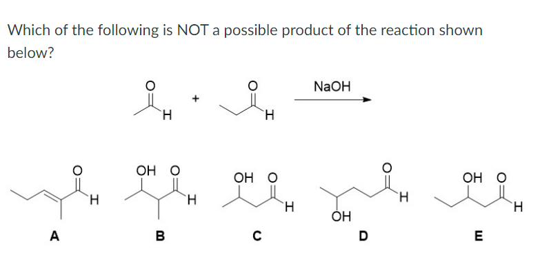 Solved Which of the following is NOT a possible product of | Chegg.com