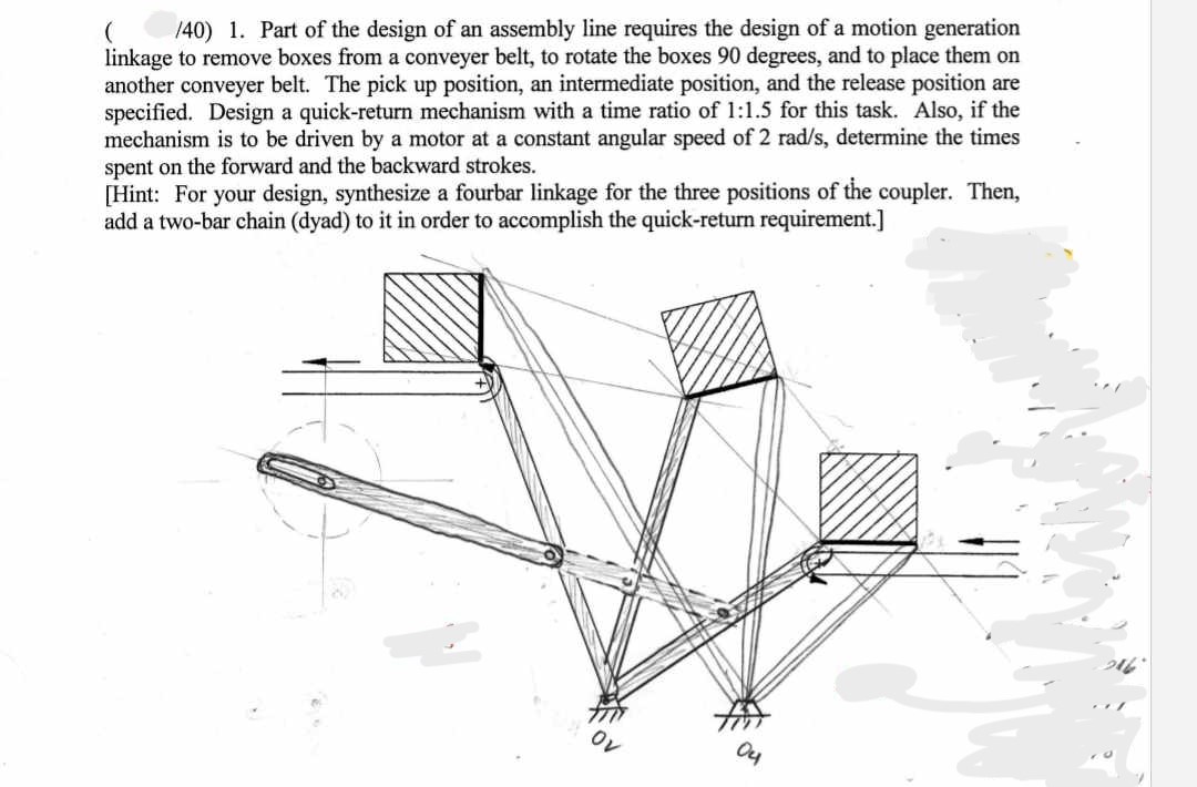 Solved ( 140) 1. ﻿Part of the design of an assembly line | Chegg.com