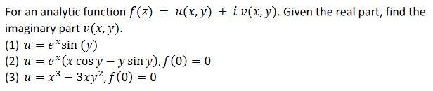 For an analytic function \( f(z)=u(x, y)+i v(x, y) \). Given the real part, find the imaginary part \( v(x, y) \). (1) \( u=e