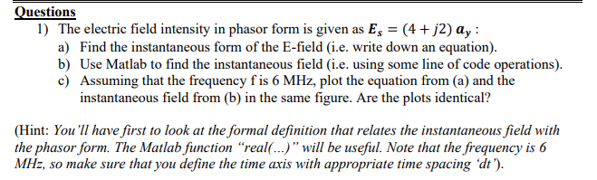 Solved Questions 1) The electric field intensity in phasor | Chegg.com