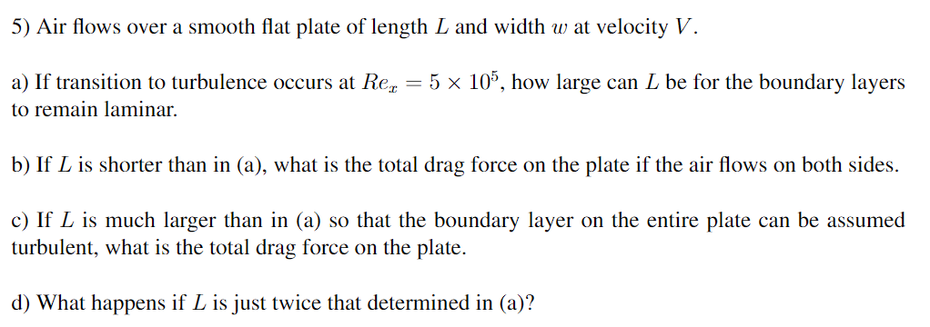 Solved 5) Air flows over a smooth flat plate of length L and | Chegg.com