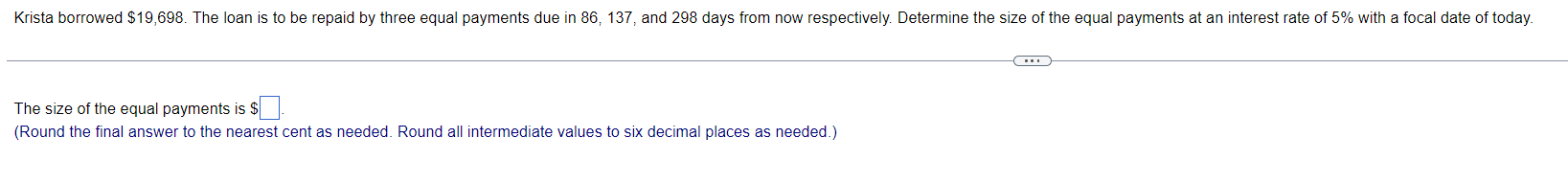 Solved The size of the equal payments is $(Round the final | Chegg.com