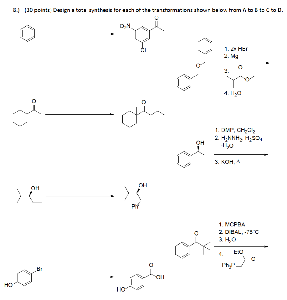 Solved 8.) (30 Points) Design A Total Synthesis For Each Of | Chegg.com