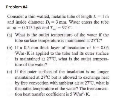 Solved Problem #4 Consider a thin-walled, metallic tube of | Chegg.com