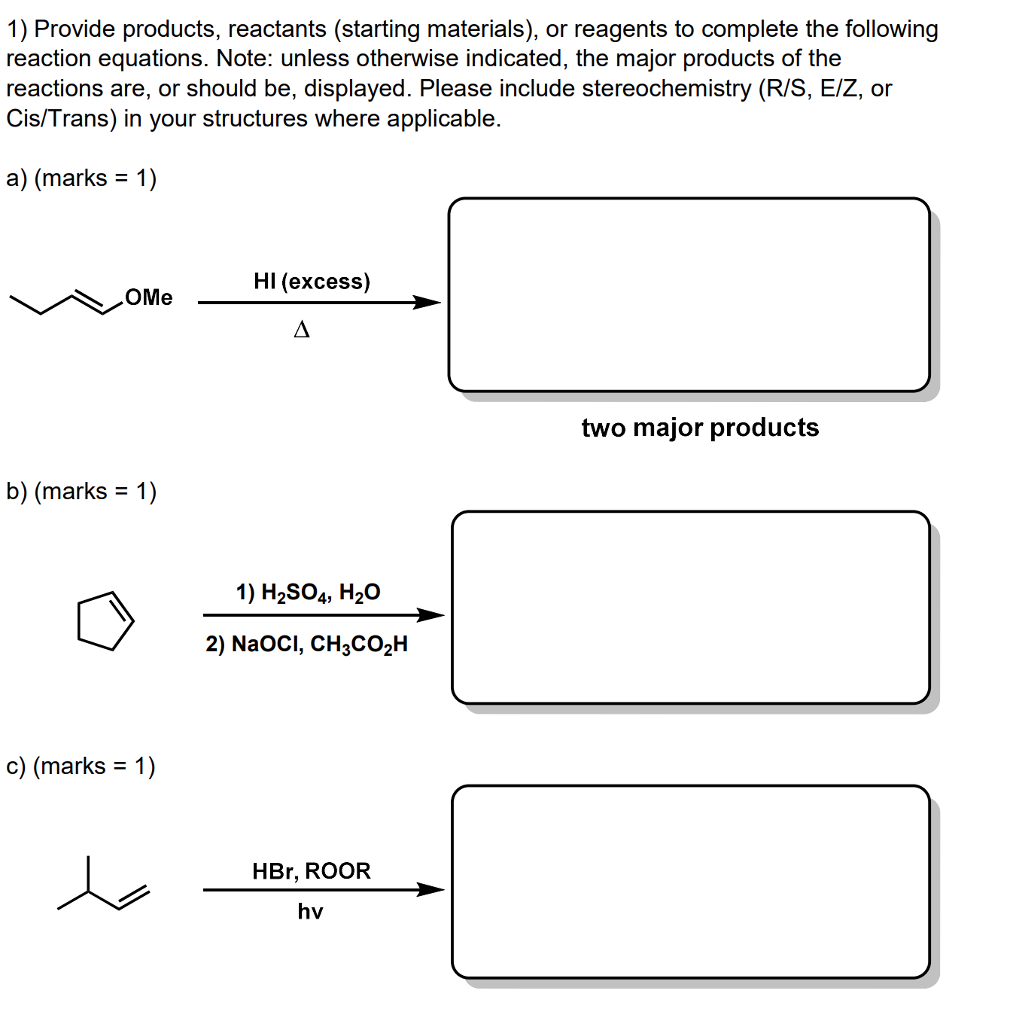 Solved 1 Provide Products Reactants Starting Materials