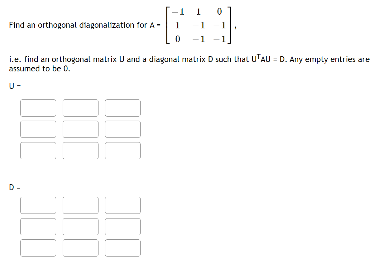 Solved 1 D 1 0 Find an orthogonal diagonalization for A = 1