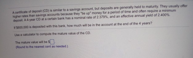 Solved A Certificate Of Deposit (CD) Is Similar To A Savings | Chegg.com