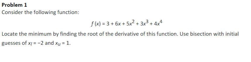 Solved Problem 1 Consider the following function: f (x) = 3 | Chegg.com