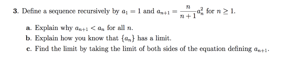 Solved Define a sequence recursively by a1 = 1 and an+1 = n | Chegg.com