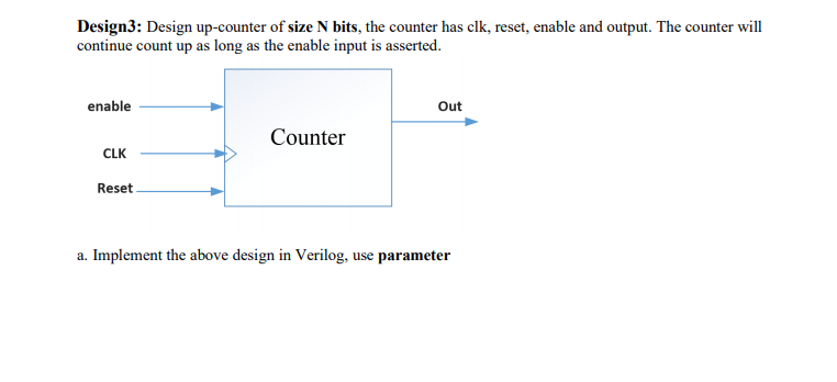 Solved Design3: Design up-counter of size N bits, the | Chegg.com