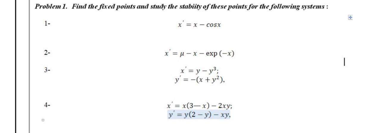 Solved Problem 1 Find The Fixed Points And Study The Sta Chegg Com