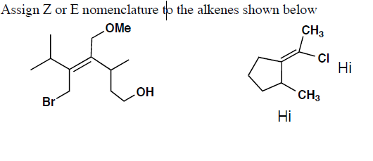 Assign \( \mathrm{Z} \) or E nomenclature to the alkenes shown below