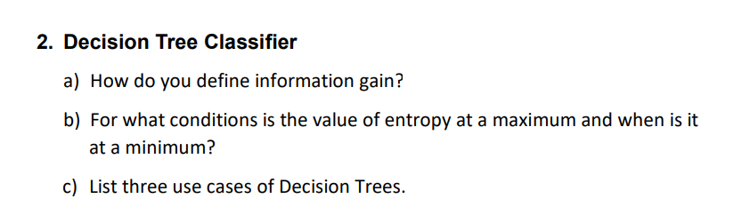Solved 2. Decision Tree Classifier a) How do you define | Chegg.com