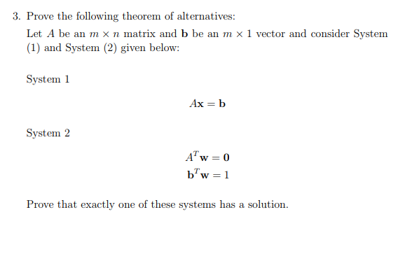 Solved 3. Prove The Following Theorem Of Alternatives: Let A | Chegg.com