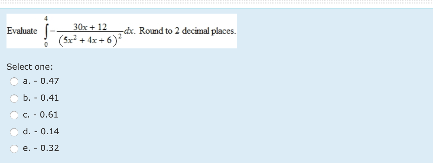 Solved Evaluate 30x 12 5dx Round To 2 Decimal Places Chegg Com