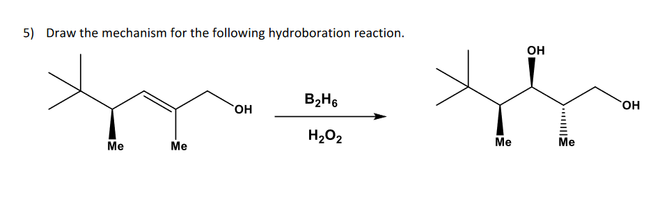 Solved 5) Draw the mechanism for the following hydroboration | Chegg.com