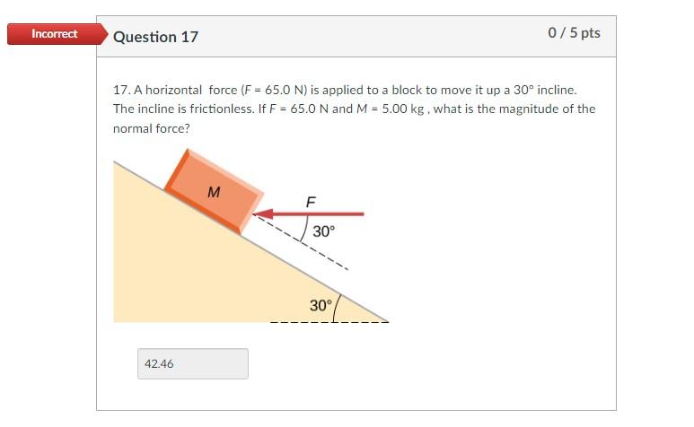 Solved 17. A horizontal force (F=65.0 N) is applied to a | Chegg.com