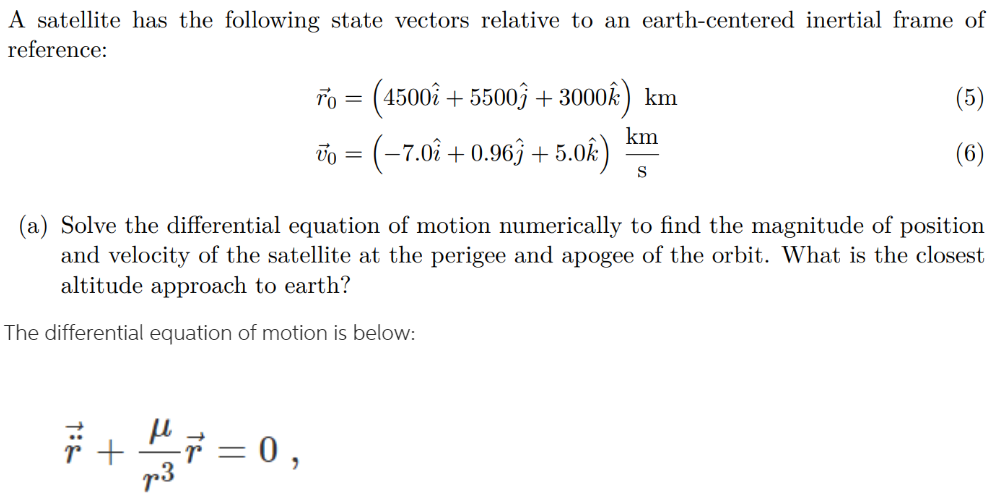 A Satellite Has The Following State Vectors Relative Chegg Com