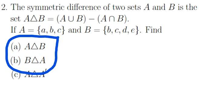 Solved 2. The Symmetric Difference Of Two Sets A And B Is | Chegg.com