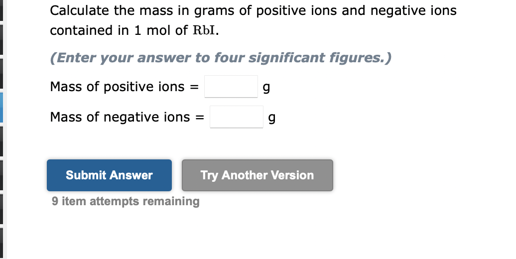 Solved Calculate the mass in grams of positive ions and | Chegg.com