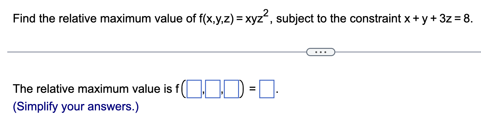 Solved Find the relative maximum value of \\( f(x, y, z)=x y | Chegg.com