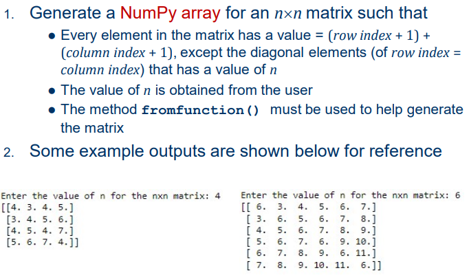 Solved 1. Generate a NumPy array for an n n matrix such that