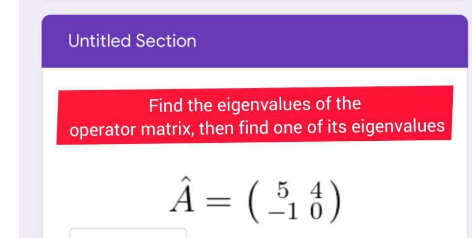 Solved Untitled Section Find the eigenvalues of the operator | Chegg.com