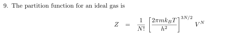 9. The partition function for an ideal gas is Z 1 N! | Chegg.com