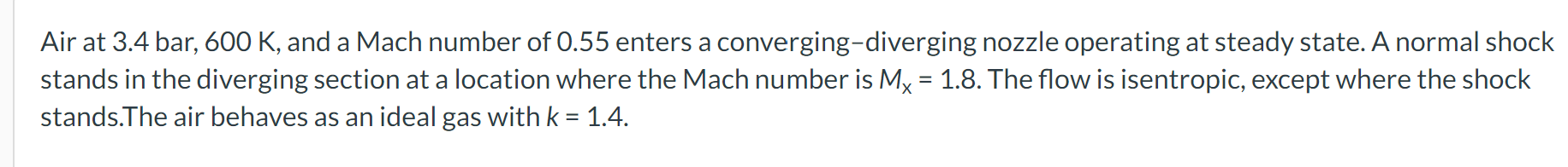 Solved Air at 3.4 bar, 600 K, and a Mach number of 0.55 | Chegg.com