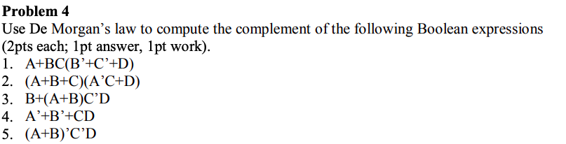 Solved Problem 4 Use De Morgan's Law To Compute The | Chegg.com