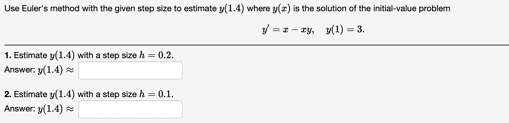 Solved Use Euler's method with the given step size to | Chegg.com
