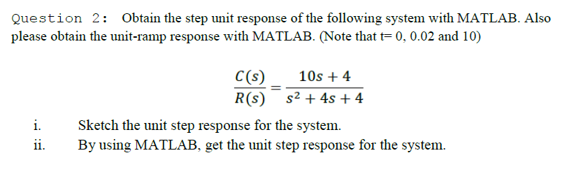 Solved Question 2: Obtain the step unit response of the | Chegg.com