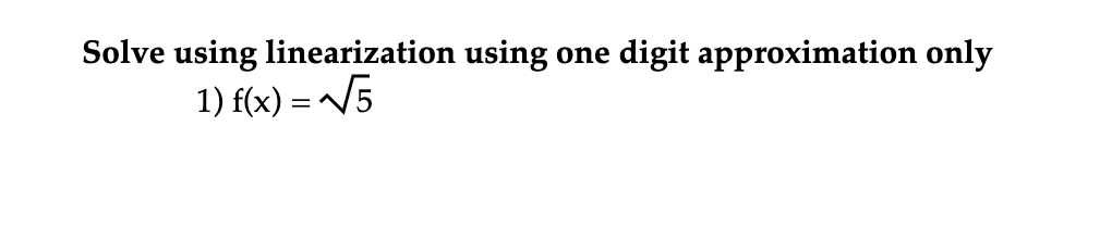 Solved one digit approximation only Solve using | Chegg.com