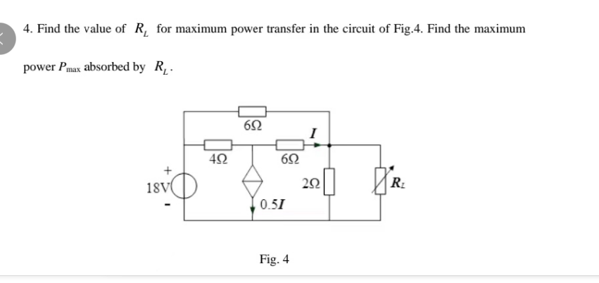 Solved 4. Find The Value Of RL For Maximum Power Transfer In | Chegg.com