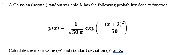 Solved 1. A Gaussian (normal) random variable X has the | Chegg.com