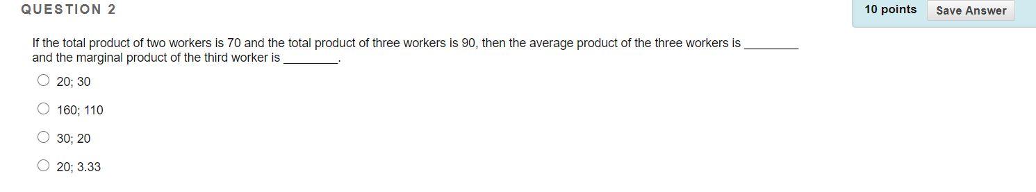 Solved QUESTION 2 10 points Save Answer If the total product | Chegg.com