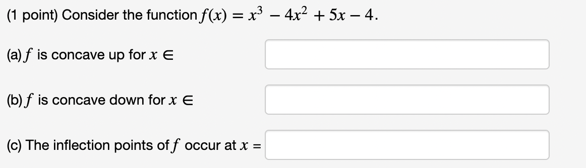 Solved (1 point) Consider the function f(x) = x³ − 4x² + 5x | Chegg.com