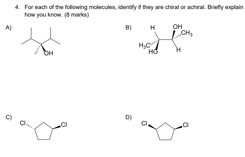 Solved 4. For each of the following molecules, identify if | Chegg.com