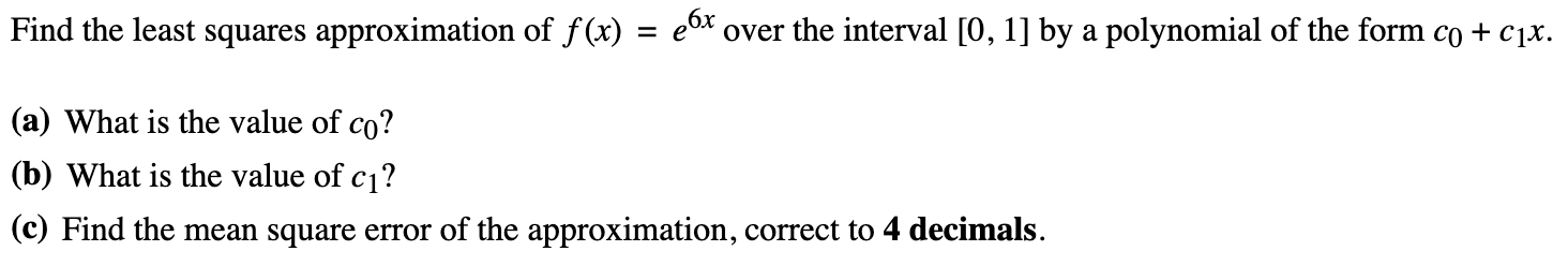 Solved Find the least squares approximation of f(x) = ebt | Chegg.com