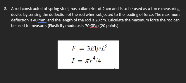 Solved 3. A rod constructed of spring steel, has a diameter | Chegg.com