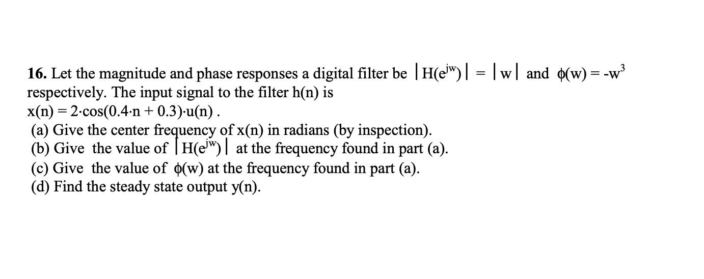 Solved 16. Let the magnitude and phase responses a digital | Chegg.com