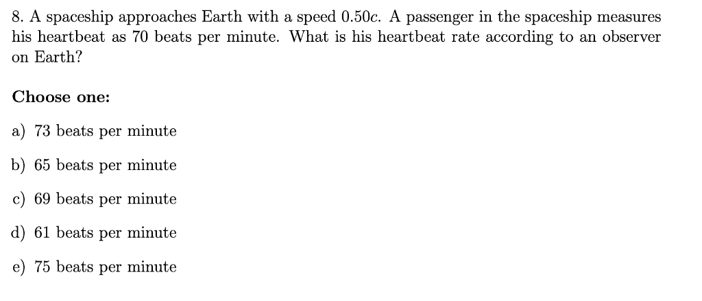 Solved 8. A spaceship approaches Earth with a speed 0.50c. A | Chegg.com