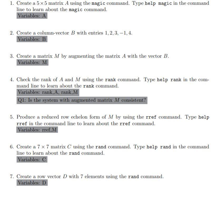 Solved 1. Create a 5 x 5 matrix A using the magic command. | Chegg.com
