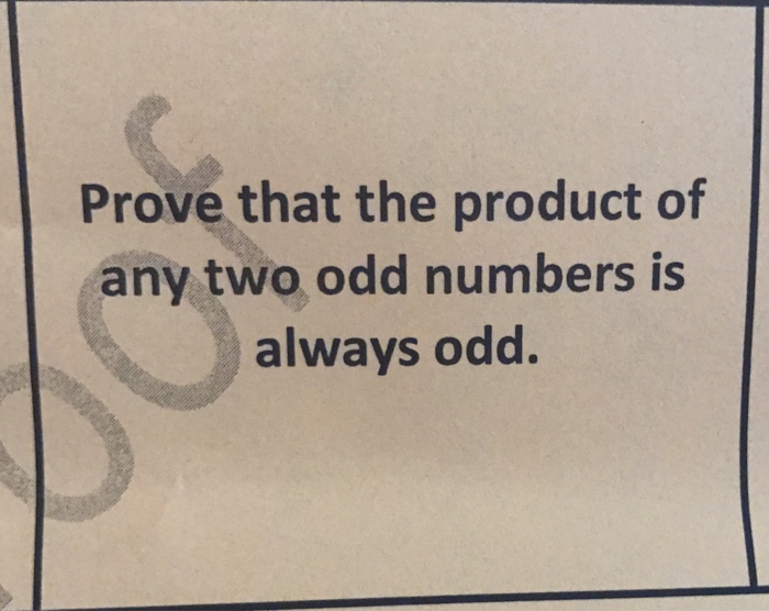 prove the product of two odd numbers is always odd