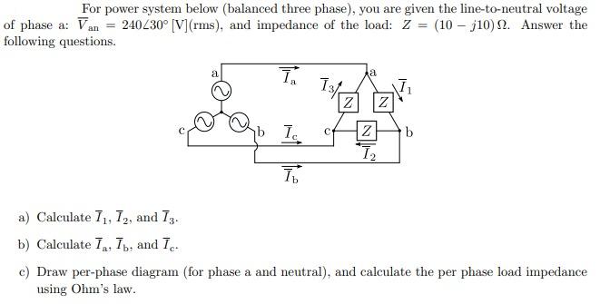 Solved For Power System Below (balanced Three Phase), You | Chegg.com