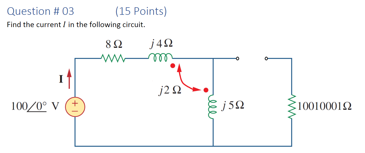 Solved Question # 03 (15 Points) Find the current 𝐼in the | Chegg.com