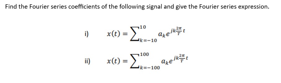 Solved Find the Fourier series coefficients of the following | Chegg.com